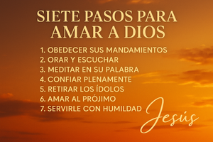 Siete pasos para amar a DIOS